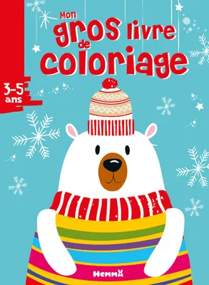 Mon gros livre de coloriage (3-5 ans) (Noël - Ours blanc)