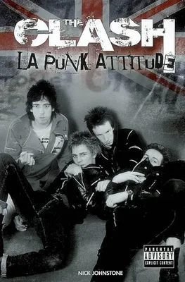 The Clash : La punk attitude, la punk attitude