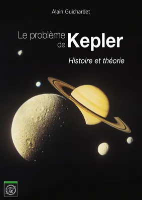 Le problème de Kepler, Histoire et théorie