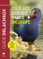 Tous les oiseaux rares d'Europe