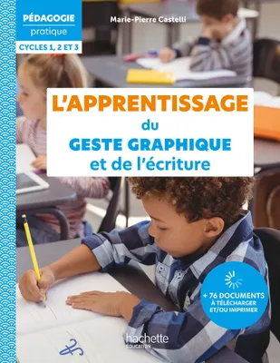 Pédagogie Pratique - L'apprentissage du geste graphique et de l'écriture - Ed. 2023