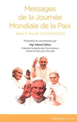3, Messages de la Journée mondiale de la paix, Benoît XVI, 2005-2013