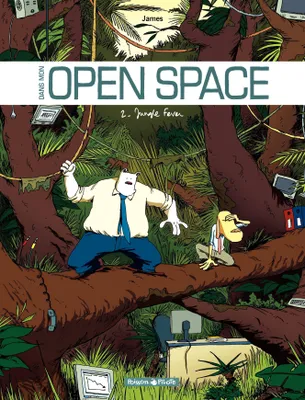 Dans mon Open Space - Tome 2 - Jungle Fever