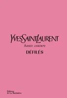 Yves Saint Laurent, Haute-Couture - Défilés