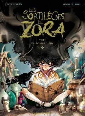 1, Les Sortilèges de Zora - Tome 01, Une sorcière au collège
