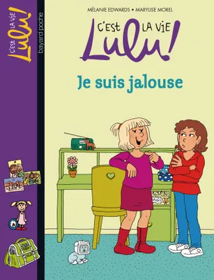 C'est la vie Lulu !, 32, C'est la vie, Lulu ! / Je veux tout comme ma copine (TP), Je suis jalouse