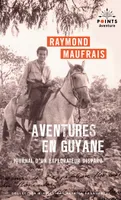 Aventures en Guyane, Journal d'un explorateur disparu