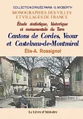 Étude statistique, historique et monumentale du Tarn, 3, Cantons de Cordes, Vaour et Castelnau-de-Montmirail