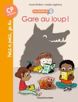 5, Les enquêtes du CP, Tome 05, Gare au loup !