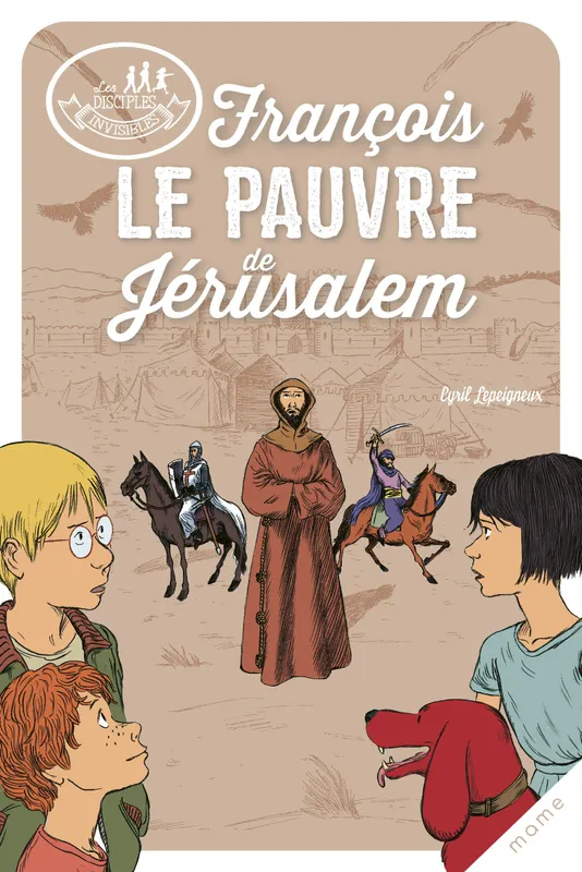 Livres Spiritualités, Esotérisme et Religions Jeunesse François, le pauvre de Jérusalem Cyril Lepeigneux
