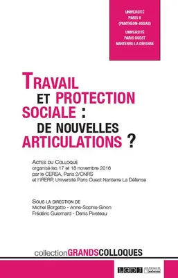 TRAVAIL ET PROTECTION SOCIALE - DE NOUVELLES ARTICULATIONS ?, De nouvelles articulations ?