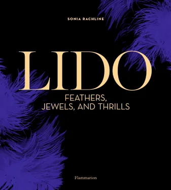 Lido, Feathers, jewels, and thrills