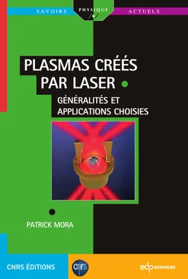 Plasmas créés par laser :  généralités et applications choisies, Généralités et Applications choisies