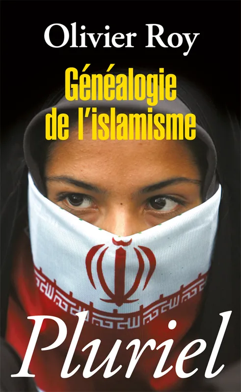 Livres Littérature et Essais littéraires Généalogie de l'islamisme Olivier Roy