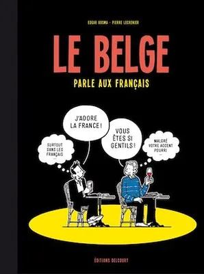 Le Belge T03, Le Belge parle aux Français