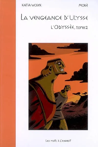 2, La vengeance d'Ulysse Tome II : L'odyssée Katia Wolek