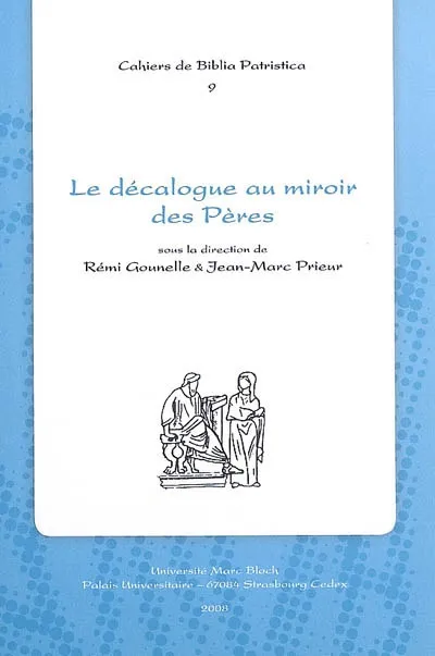 Le Décalogue au miroir des Pères Rémi Gounelle, Jean-Marc Prieur