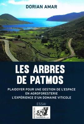 Les Arbres de Patmos, L'expérience d'un domaine viticole