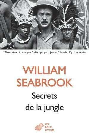 Livres Loisirs Voyage Récits de voyage Secrets de la jungle William Buehler Seabrook