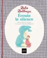 Bébé Balthazar - Ecoute le silence - Pédagogie Montessori 0/3 ans