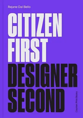 Citizen First Designer Second /anglais