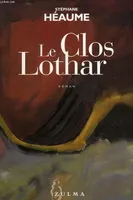 Le Clos Lothar [Paperback] Héaume, Stéphane