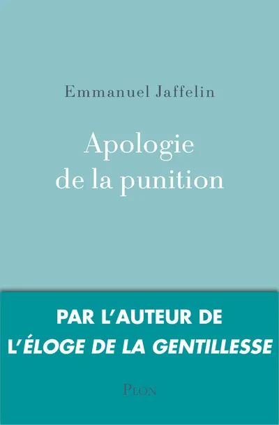 Livres Spiritualités, Esotérisme et Religions Apologie de la punition Emmanuel Jaffelin