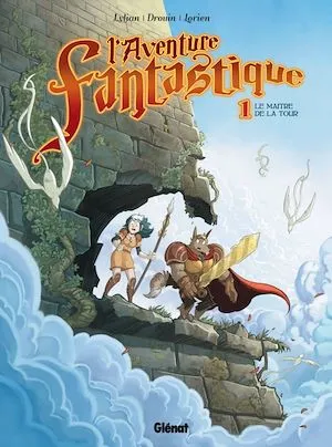 L'Aventure fantastique - Tome 01, Le Maître de la tour Paul Drouin