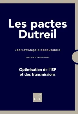 Les pactes Dutreil / optimisation de l'ISF et des transmissions