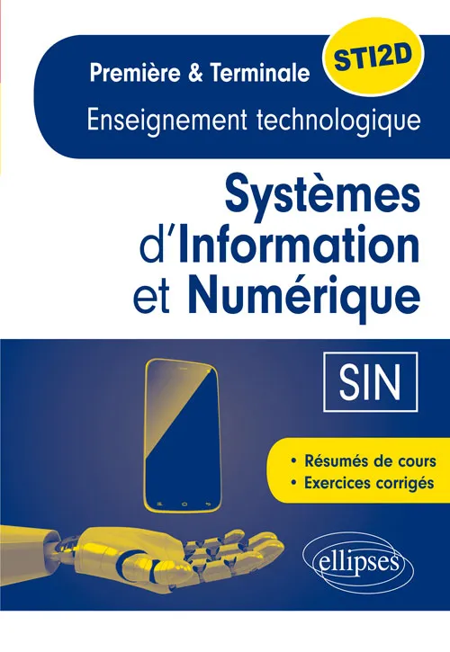 Livres Scolaire-Parascolaire Lycée Spécialité Systèmes d'Information et Numérique (SIN) - Enseignement technologique - Première et Terminale STI2D Emmanuel Rouzaud