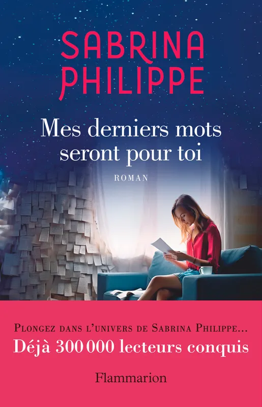 Livres Littérature et Essais littéraires Romans contemporains Francophones Mes derniers mots seront pour toi Sabrina Philippe