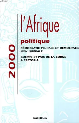 AFRIQUE POLITIQUE 2000, DEMOCRATIE PLURALE ET DEMOCRATIE NON LIBERALE