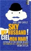 Sky my husband ! Ciel mon mari !, dictionary of the running English