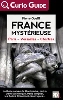 France Mystérieuse - Paris, Versailles, Chartres