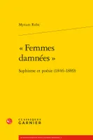 Femmes damnées, Saphisme et poésie, 1846-1889