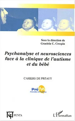 Psychanalyse et neurosciences face à la clinique de l'autisme, recherches et débats