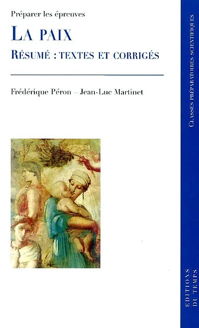 La paix, résumé Frédérique Péron, Jean-Luc Martinet