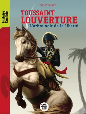 Toussaint Louverture, L'arbre noir de la liberté