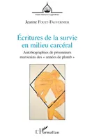 Écritures de la survie en milieu carcéral, Autobiographies de prisonniers marocains des 