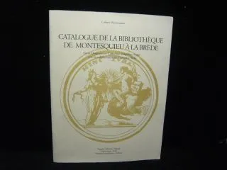 Catalogue de la bibliothèque de Montesquieu à La Brède Louis Desgraves, Catherine Volpilhac-Auger