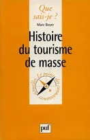 HISTOIRE DU TOURISME DE MASSE