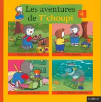 Les aventures de T'choupi., 4, Les aventures de t'choupi volume 4 : T'choupi et les fleurs. Grave dispute. Départ en vacances. L'aquarium de t'choupi