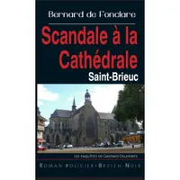 Les enquêtes de Gaspard Delaporte, Scandale à la cathédrale - roman