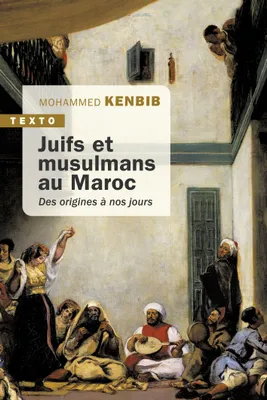 Juifs et musulmans au Maroc, Des origines à nos jours