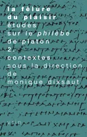 La fêlure du plaisir, vol. 2, Études sur le Philèbe de Platon II. Contextes