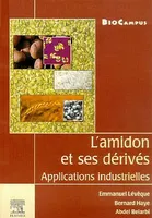 L'amidon et ses dérivés (collection BioCampus), Applications industrielles