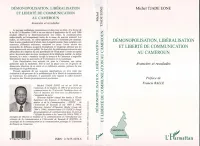 Démonopolisation libéralisation et liberté de communication au Cameroun. Avancées et reculades, Avancées et reculades