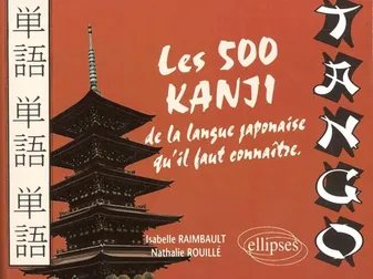 Tango - Les 500 kanji de la langue japonaise qu'il faut connaître, Livre