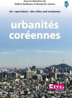 Urbanités coréennes , UN SPECTATEUR DE LA VILLE SUD-COREENNE