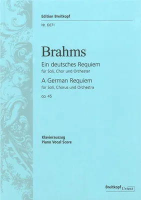 Ein Deutsches Requiem Op. 45
